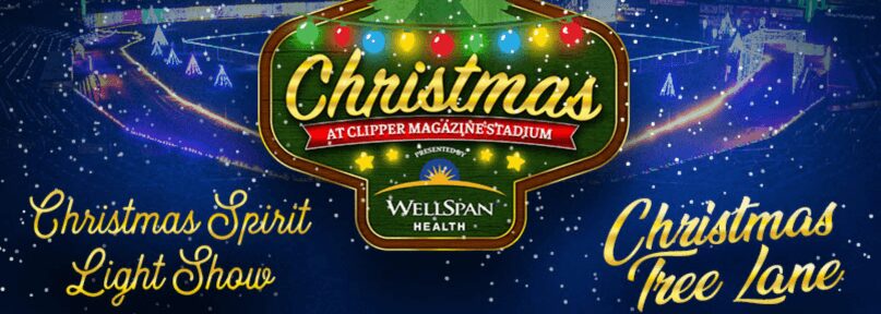 Christmas at Clipper Magazine Stadium presented by WellSpan Health. Christmas Spirit Light Show and Christmas Tree Lane