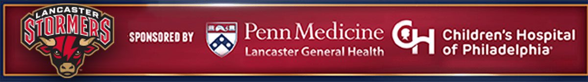 Lancaster Stormers Sponsored by Penn Medicine and Philadelphia Children's Hospital